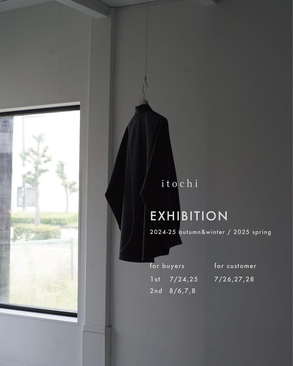 itochi EXHIBITION 24-25 aw / 25ss