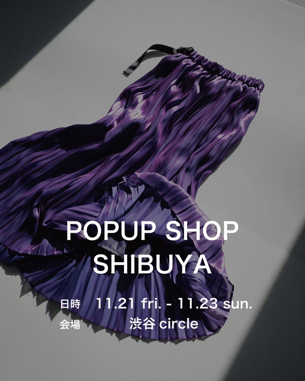 11月21日~23日 渋谷POPUP SHOP